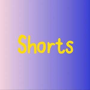 SHORTS